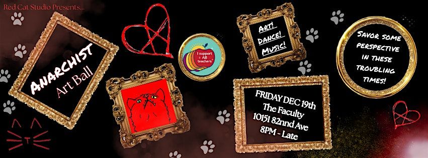 Red Cat Studio Presents : The Anarchist Art Ball