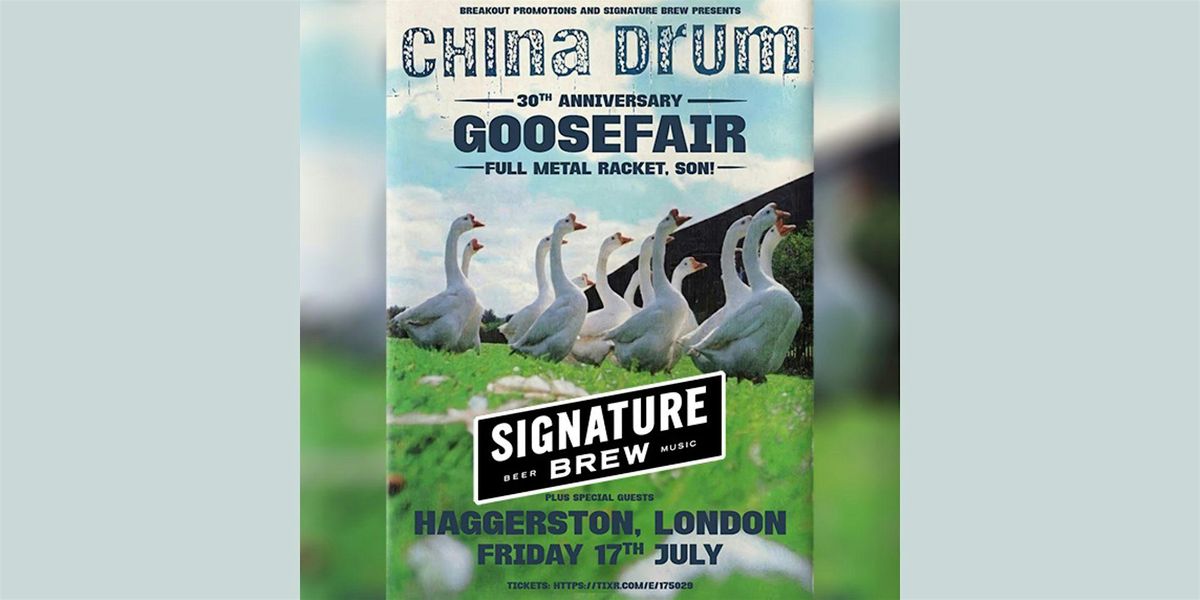 China Drum - 30 Years of Goosefair | London