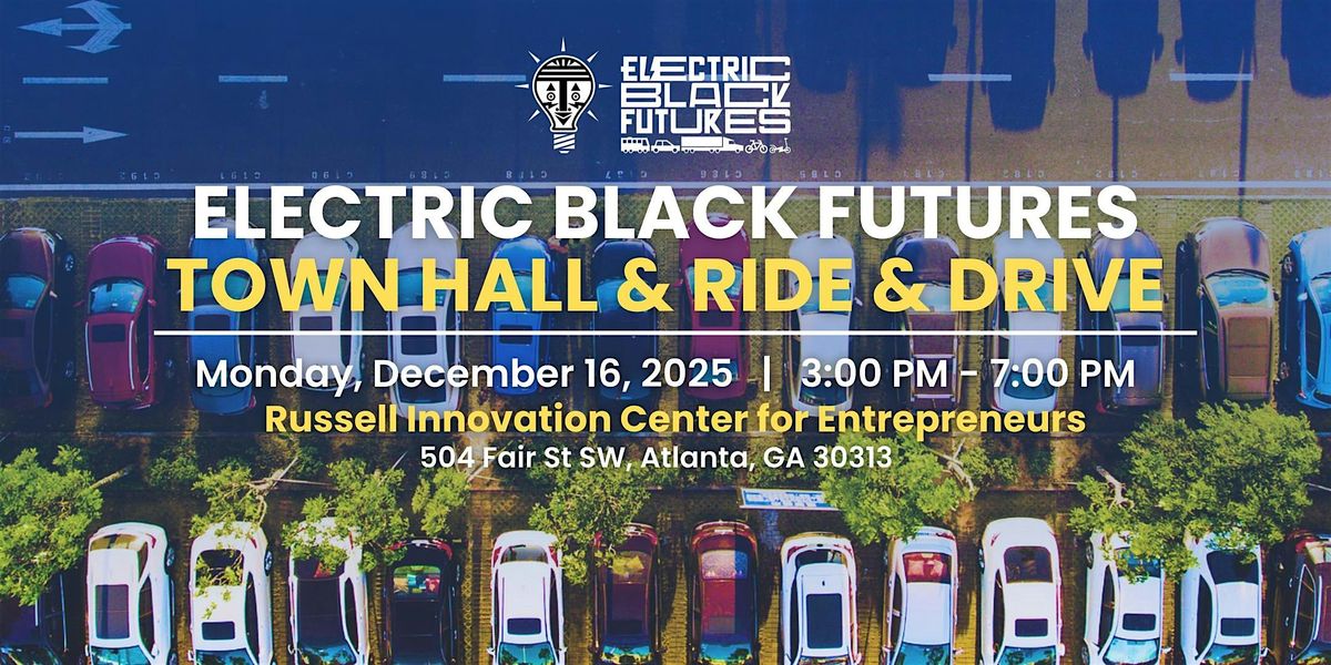 Electric Black Futures Town Hall & Ride & Drive
