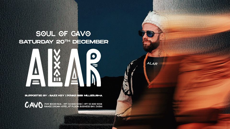 Soul of Cavo Presents Alar Live in Dubai