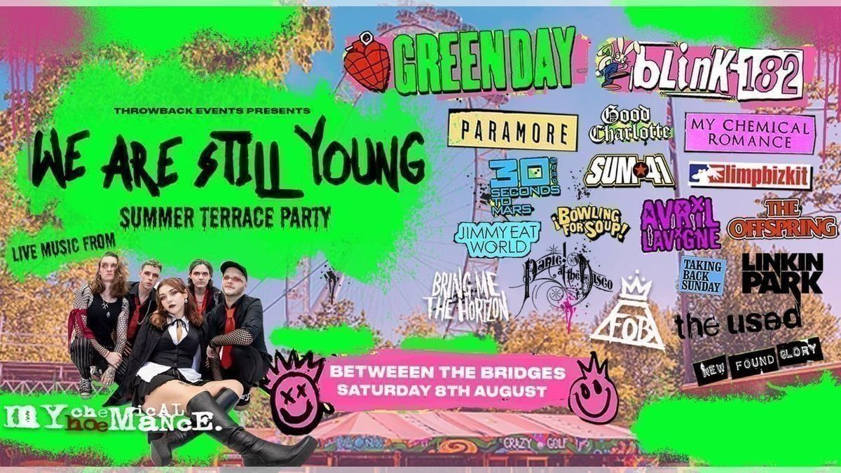 We Are Still Young Summer Party with My Chemical Hoemance (South Bank)