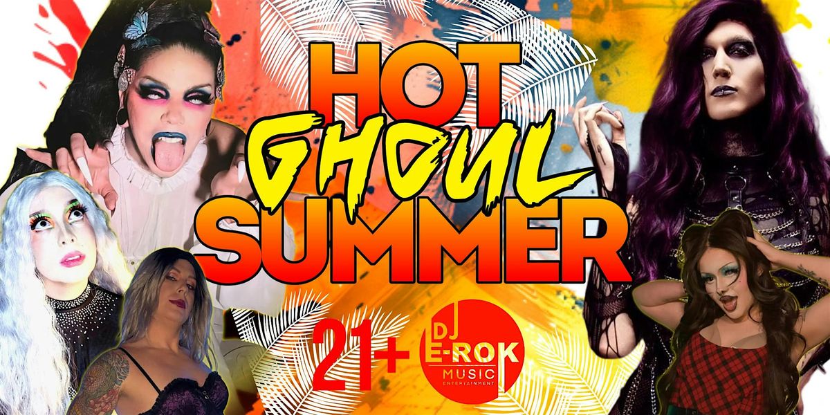 HOT GHOUL SUMMER Drag Show
