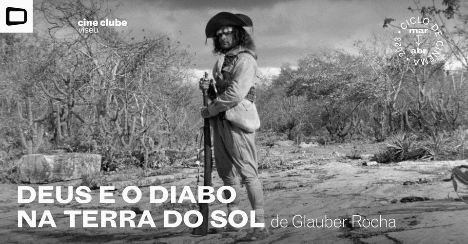 Deus e o Diabo na Terra do Sol (Glauber Rocha, 1964) at Instituto ...
