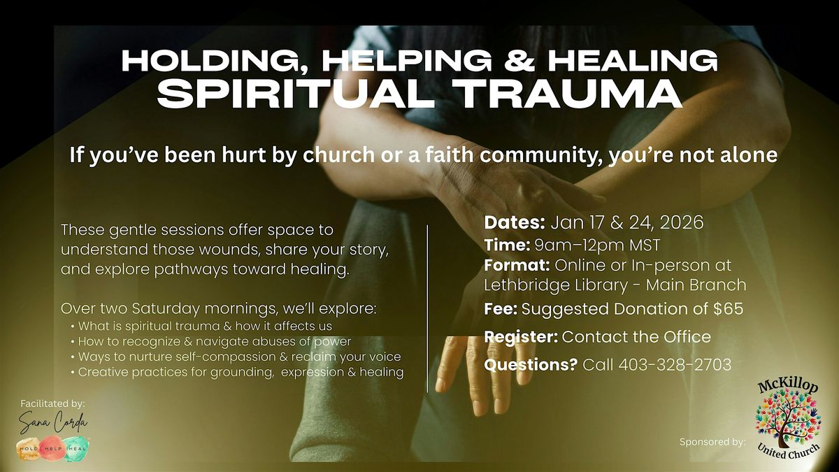 Holding, Helping & Healing Spiritual Trauma - In person or Online