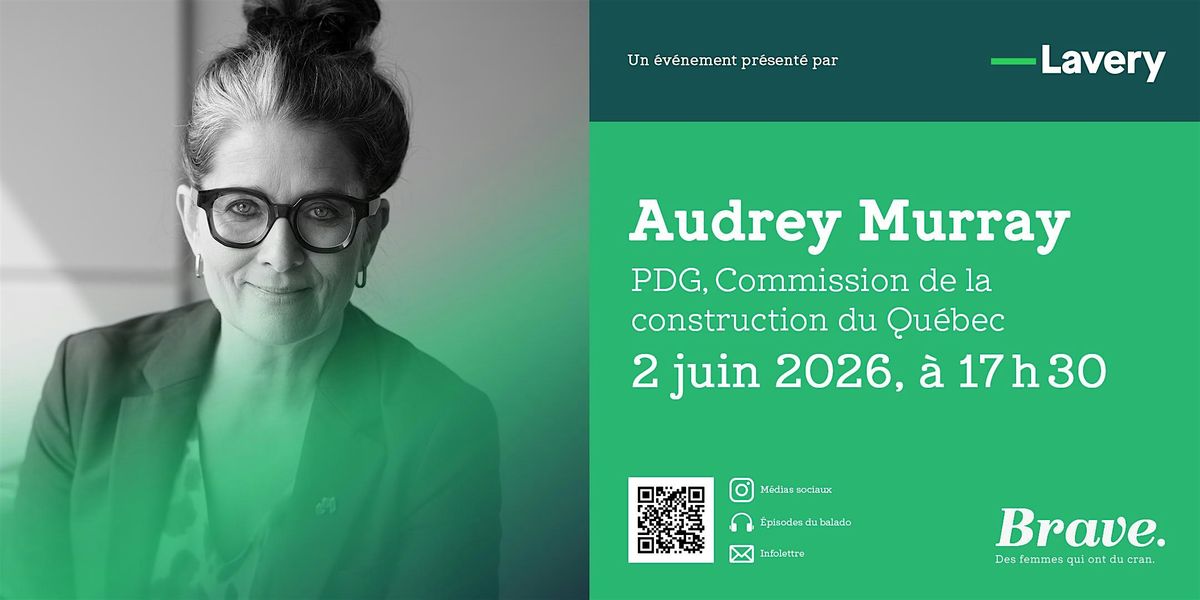 Entretien Brave avec Audrey Murray, Montr\u00e9al