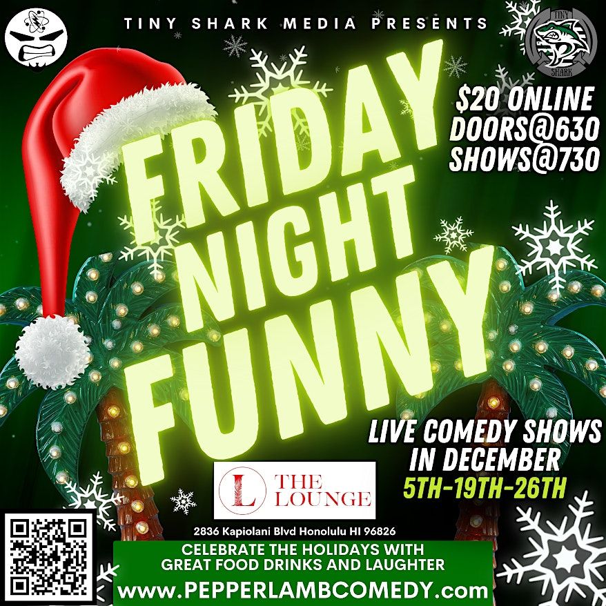 FRIDAY NIGHT FUNNY - THE LOUNGE - DEC 19th