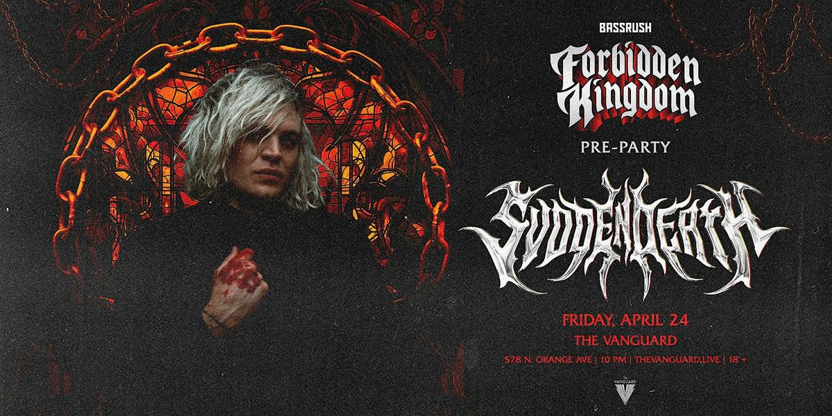 FKMF Official Pre-Party Ft. SVDDEN DEATH at The Vanguard, Orlando on ...