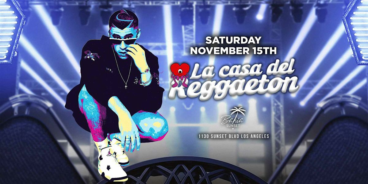 LA CASA DEL REGGAETON PARII \/ FREE B4 10:30PM \/ CLUB BAHIA 18+