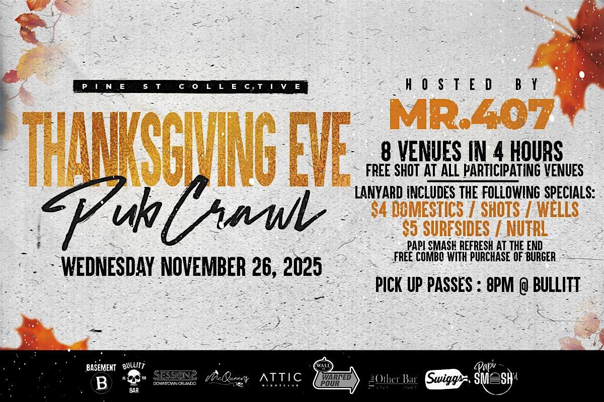 Thanksgiving Pub Crawl Hosted by Mr. 407