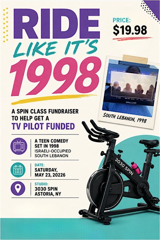 Spin Like It's 1998: A Fundraiser for a teen comedy set in '98 SouthLebanon
