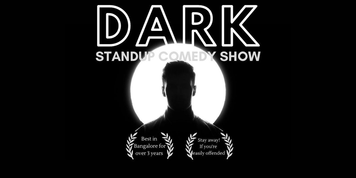 Dark - Standup Comedy Show