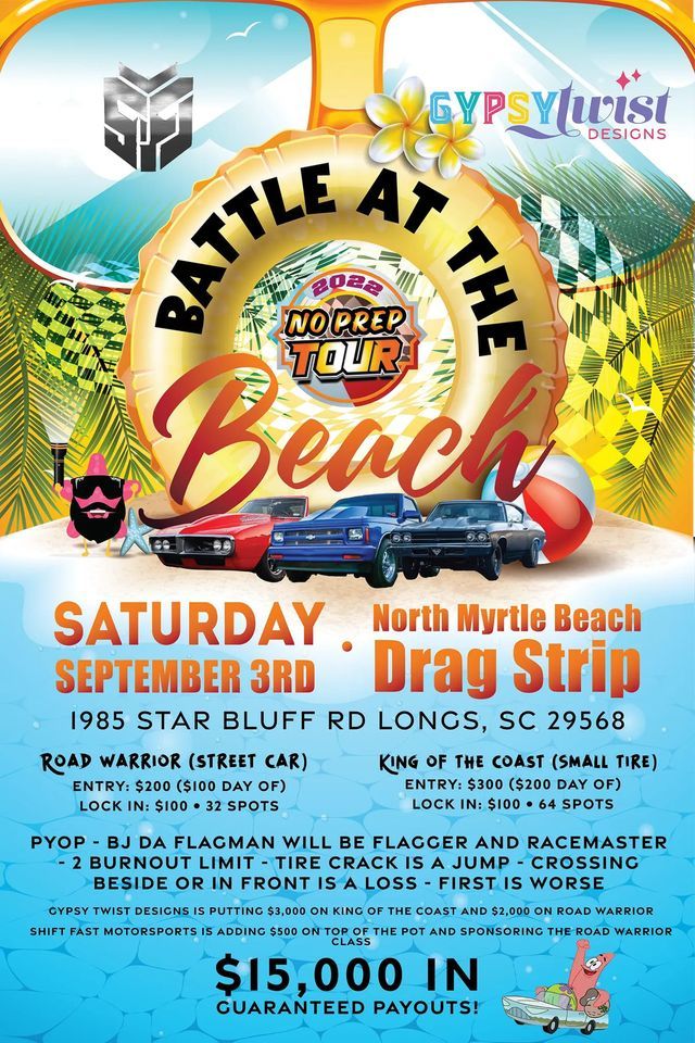 BATTLE AT THE BEACH!!! North Myrtle Beach Dragstrip, Longs, SC