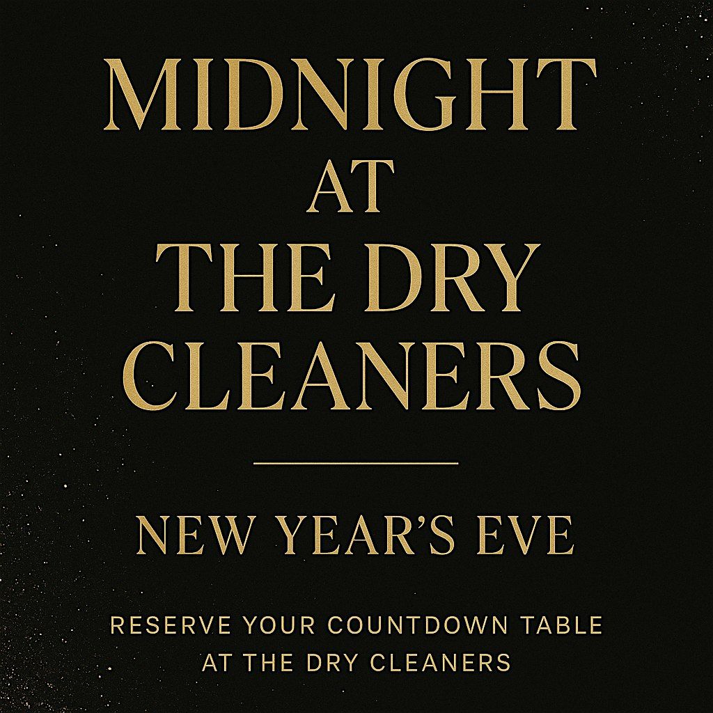 The Dry Cleaners New Year\u2019s Eve Experience
