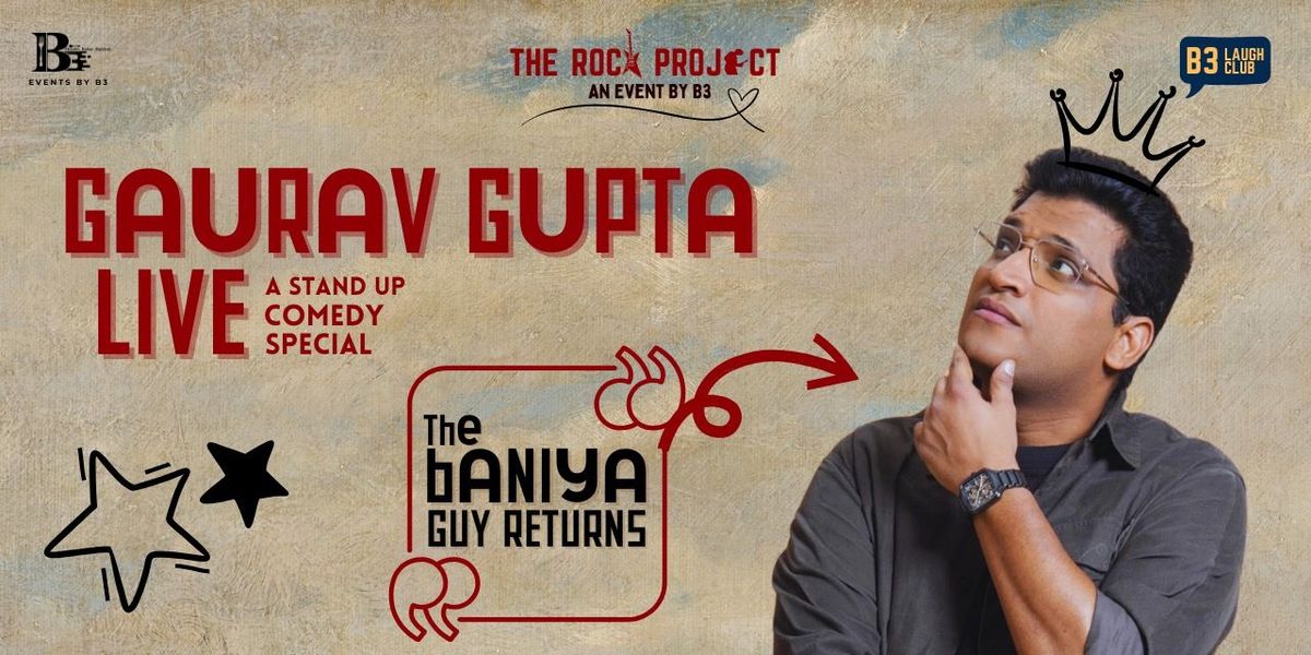 GAURAV GUPTA LIVE STANDUP (An Event by B3)