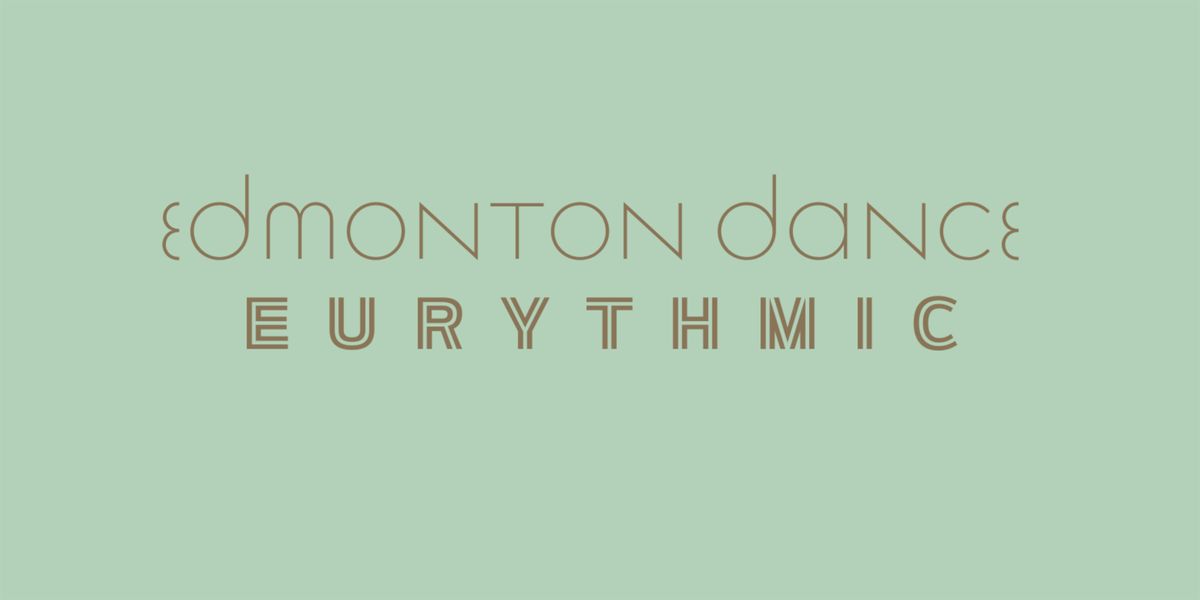Edmonton Dance Eurythmic 3.0: Presented by Motives Dance and Fitness