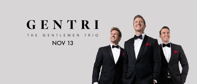 Gentri - The Gentlemen Trio at UCCU Center