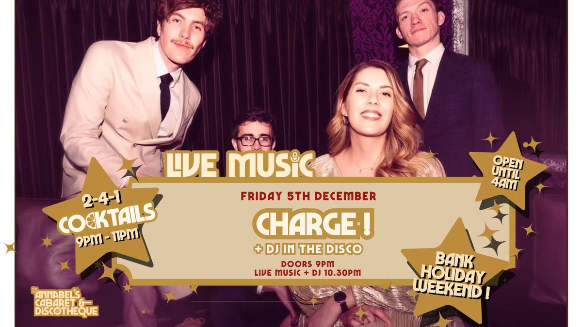 Live Music: CHARGE! \/\/ Annabel\u2019s Cabaret & Discotheque