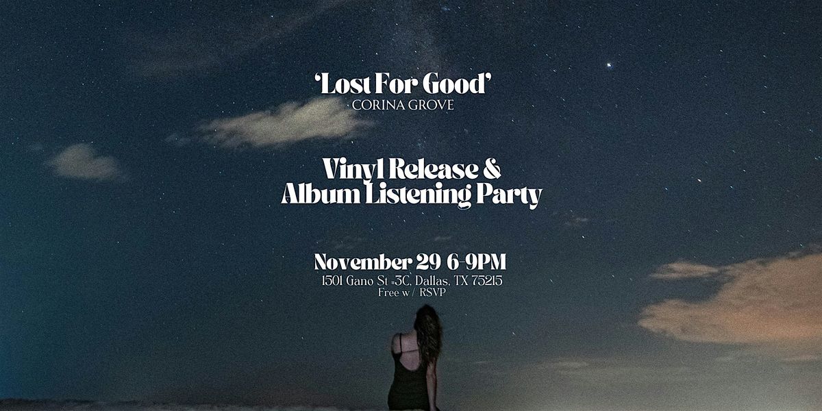 "Lost For Good" Vinyl Release and Album Listening Party