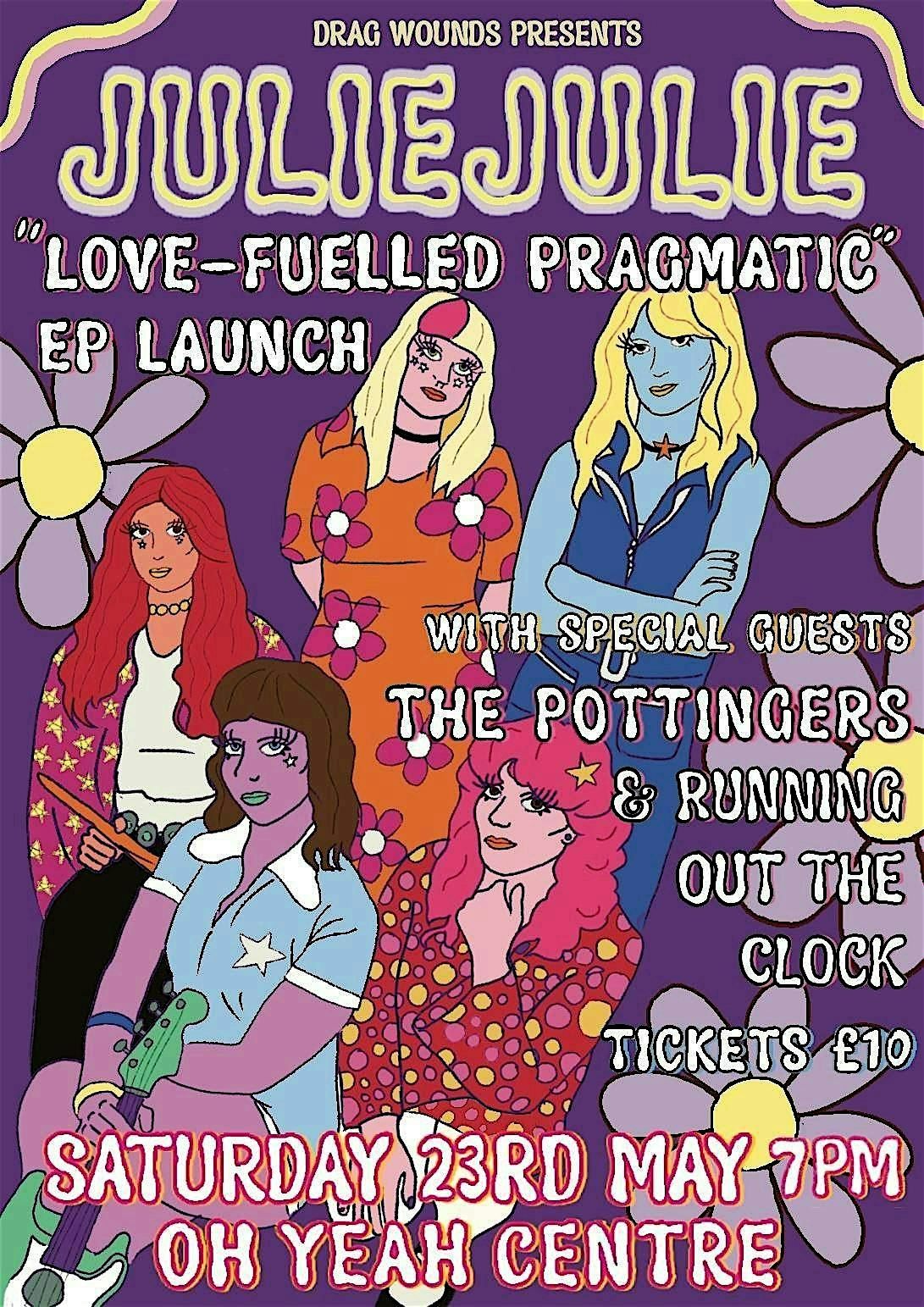 JulieJulie - Love Fuelled Pragmatic EP Launch