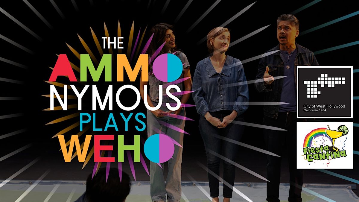 AMMO-nymous Plays: WeHo