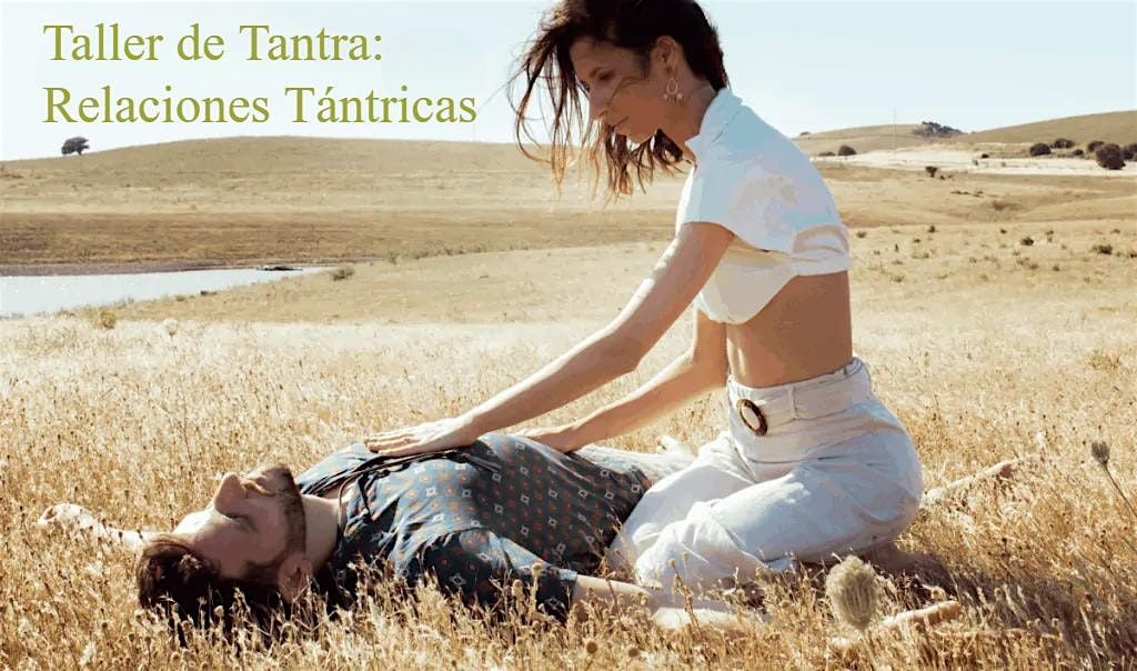 Taller de Tantra : Relaciones T\u00e1ntricas