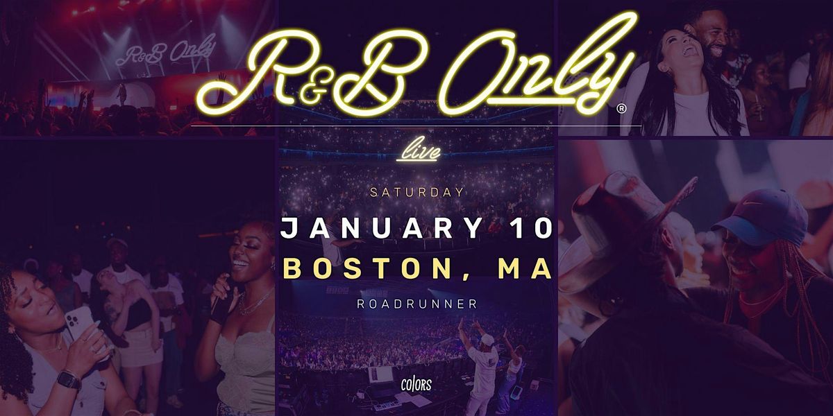 R&B ONLY LIVE - Boston, MA