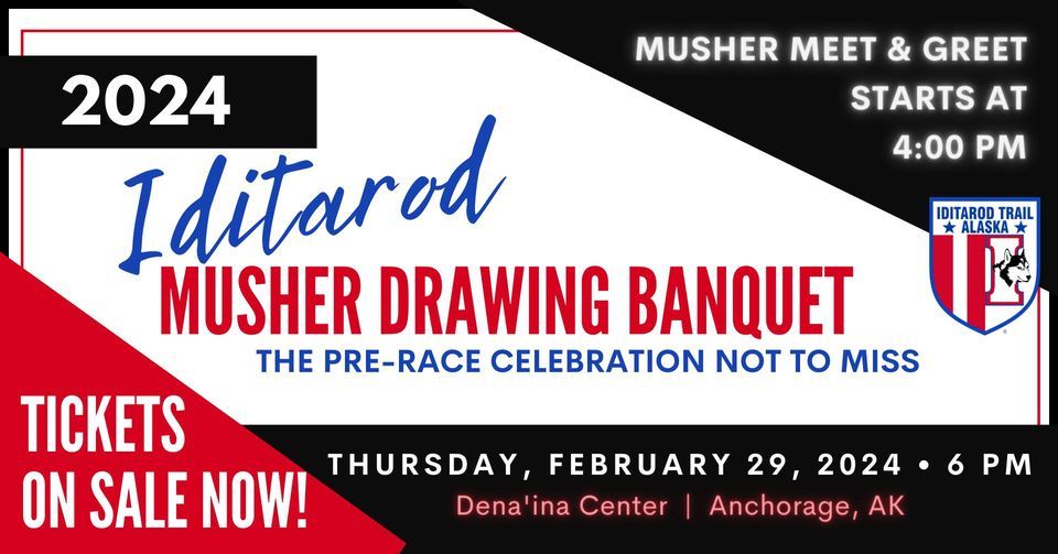 2024 Iditarod Musher Drawing Banquet Dena’ina Center, Anchorage, AK