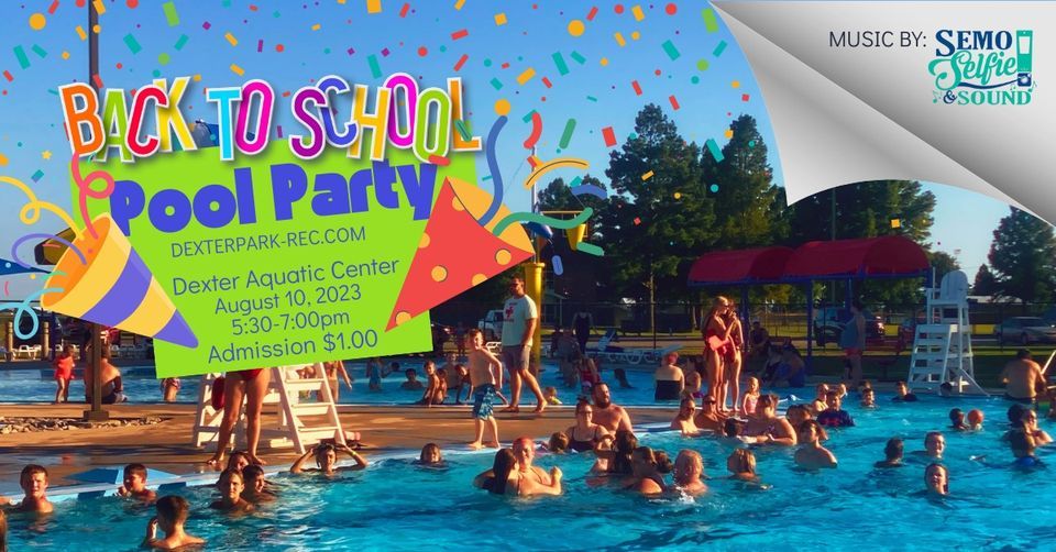 2023 DPR Back To School Pool Party Dexter Parks & Recreation August