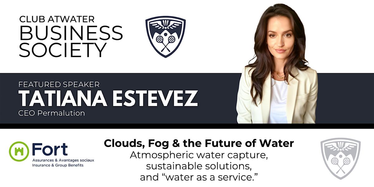 Clouds, Fog & the Future of Water - Tatiana Estevez, CEO Permalution