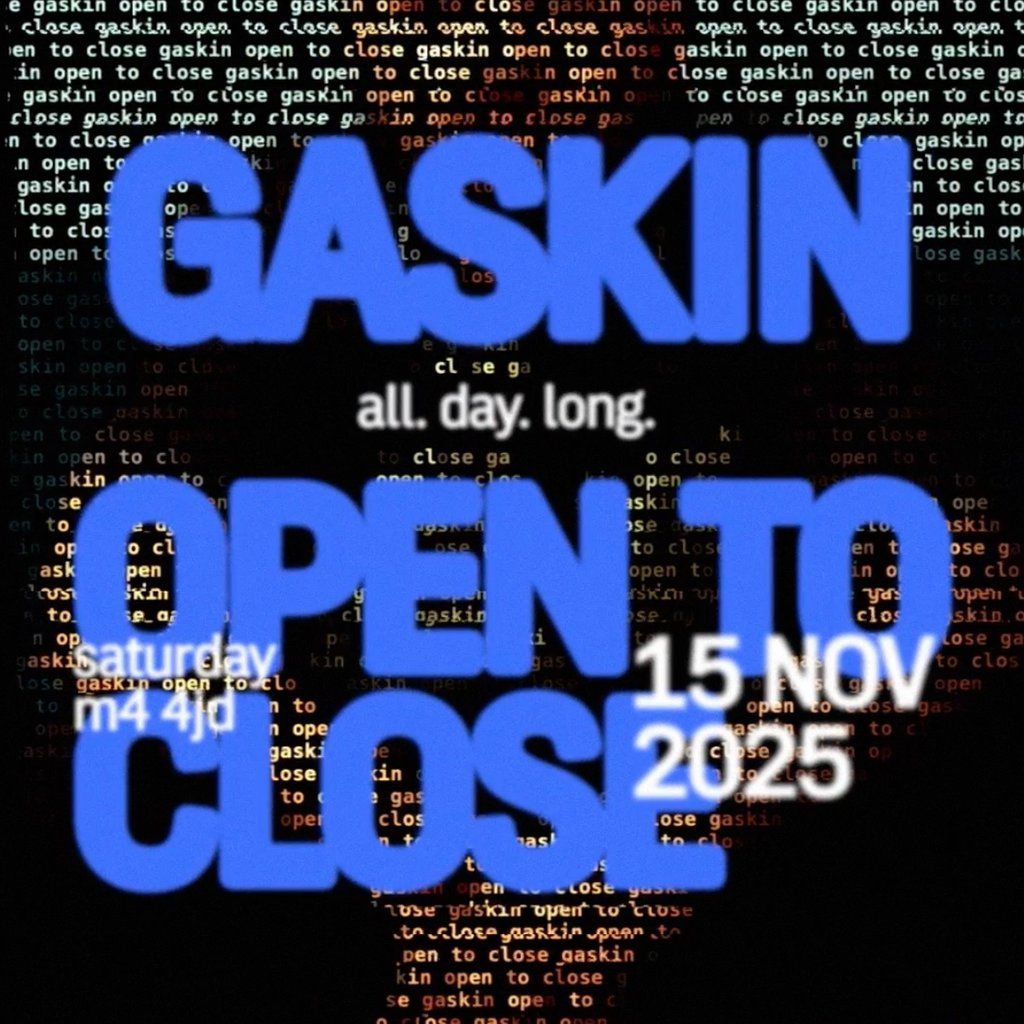 Gaskin : Open to Close
