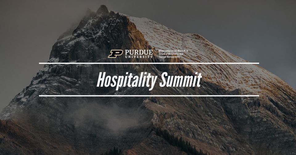 Hospitality Summit Purdue University, Lafayette, IN September 29 to