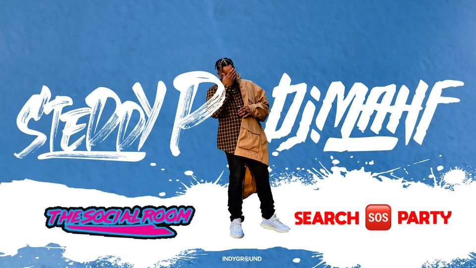 Steddy P "SOS: Search Party w\/ DJ Mahf, Van Ghost and special guests
