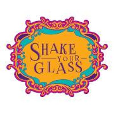 Shake Your Glass