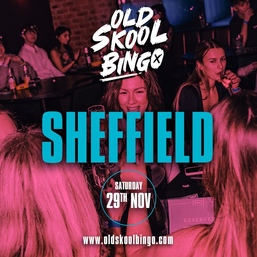 Old Skool Bingo Sat 29th Nov Sheffield