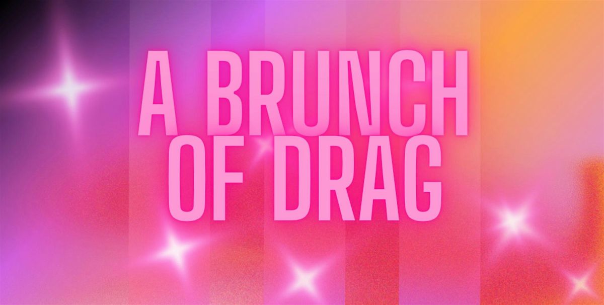 A Brunch of Drag