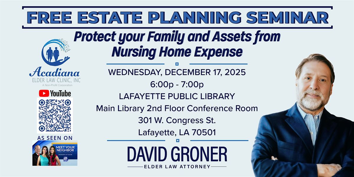 FREE ESTATE PLANNING SEMINAR IN LAFAYETTE, LA