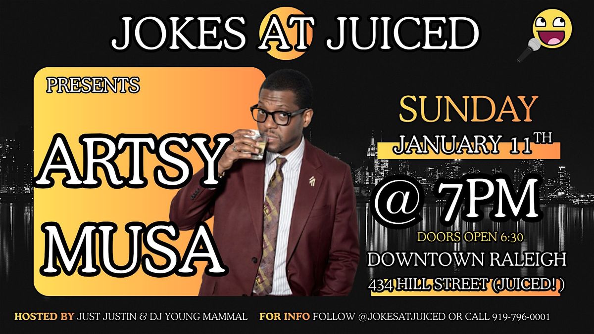Jokes at Juiced! Presents: Artsy Musa