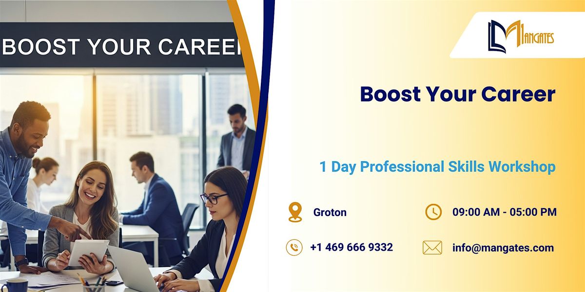Boost Your Career: 1 Day Professional Skills Workshop in Groton, CT