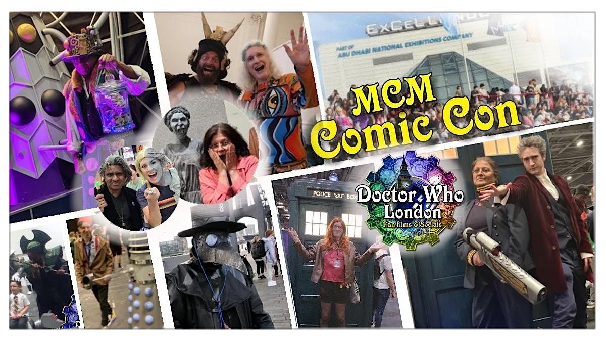Doctor Who fans - visit MCM Comic Con (Excel ctr)