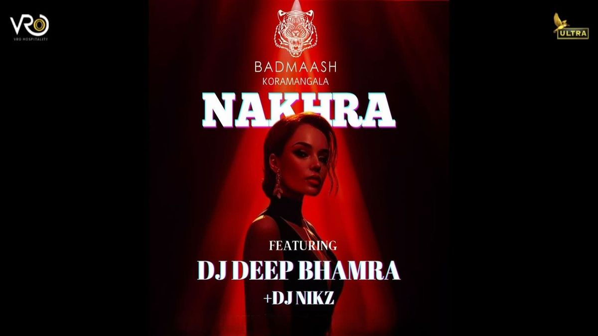 Friday Nakhra Night at Badmaash Koramangala