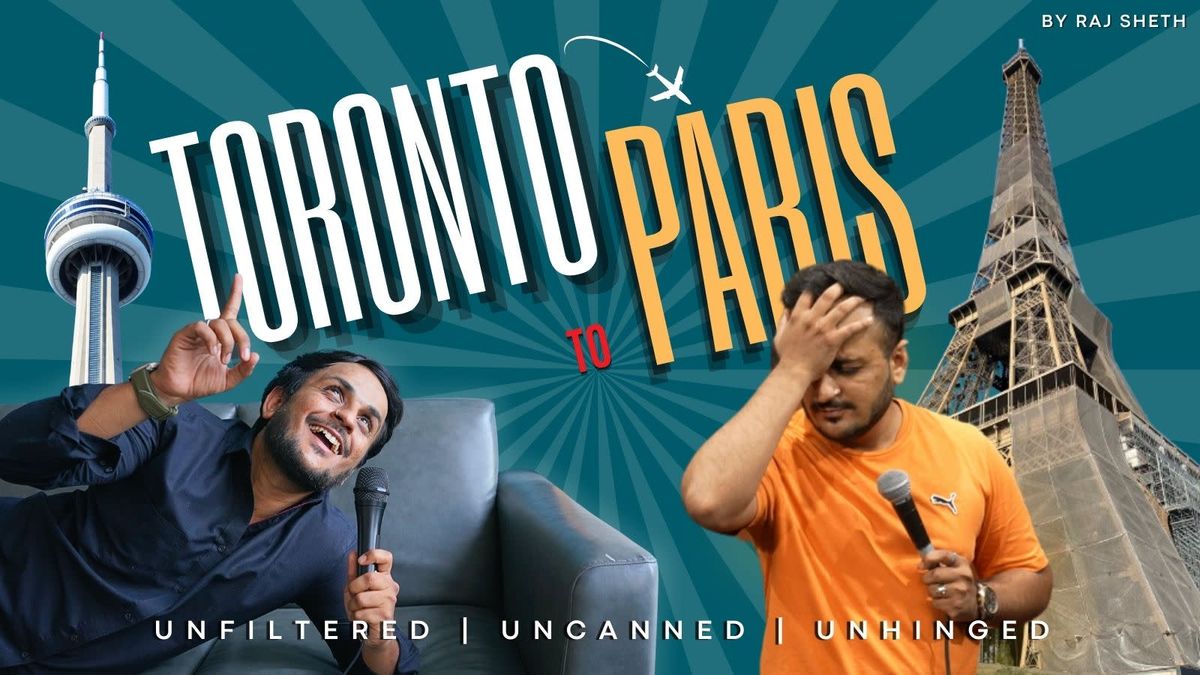 Toronto to Paris ft. Raj Sheth