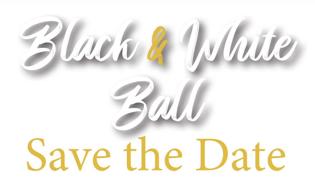 Black and White Ball 2024 Save the Date! Mariposa County