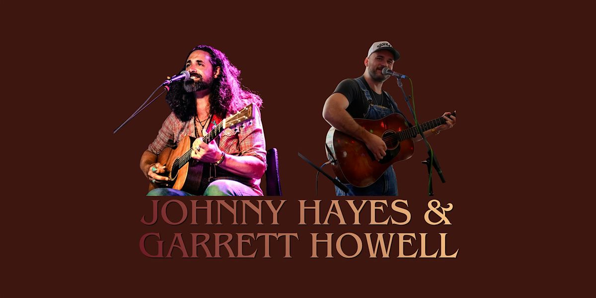 An Evening with Johnny Hayes & Garrett Howell
