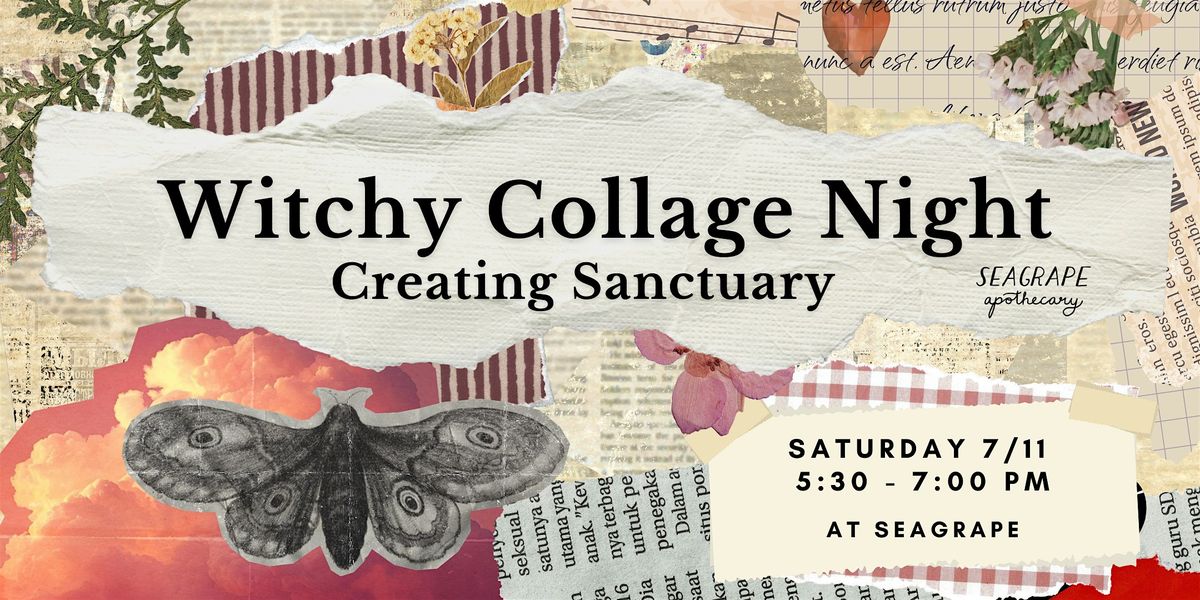 Witchy Collage Night: Creating Sanctuary
