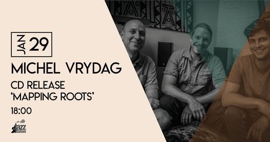 Michel Vrydag - CD release "Mapping Roots"