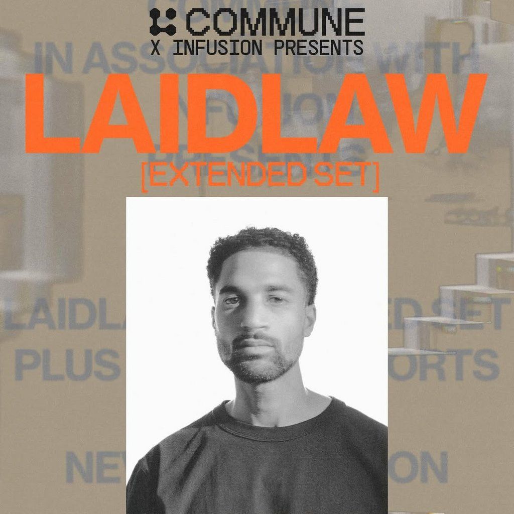 Commune x Infusion present Laidlaw (Extended Set)