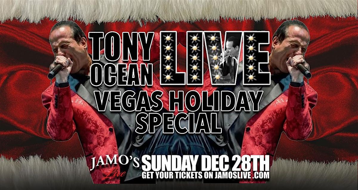 Tony Ocean Live "Vegas Holiday Special" Dinner Show at Jamo's Live