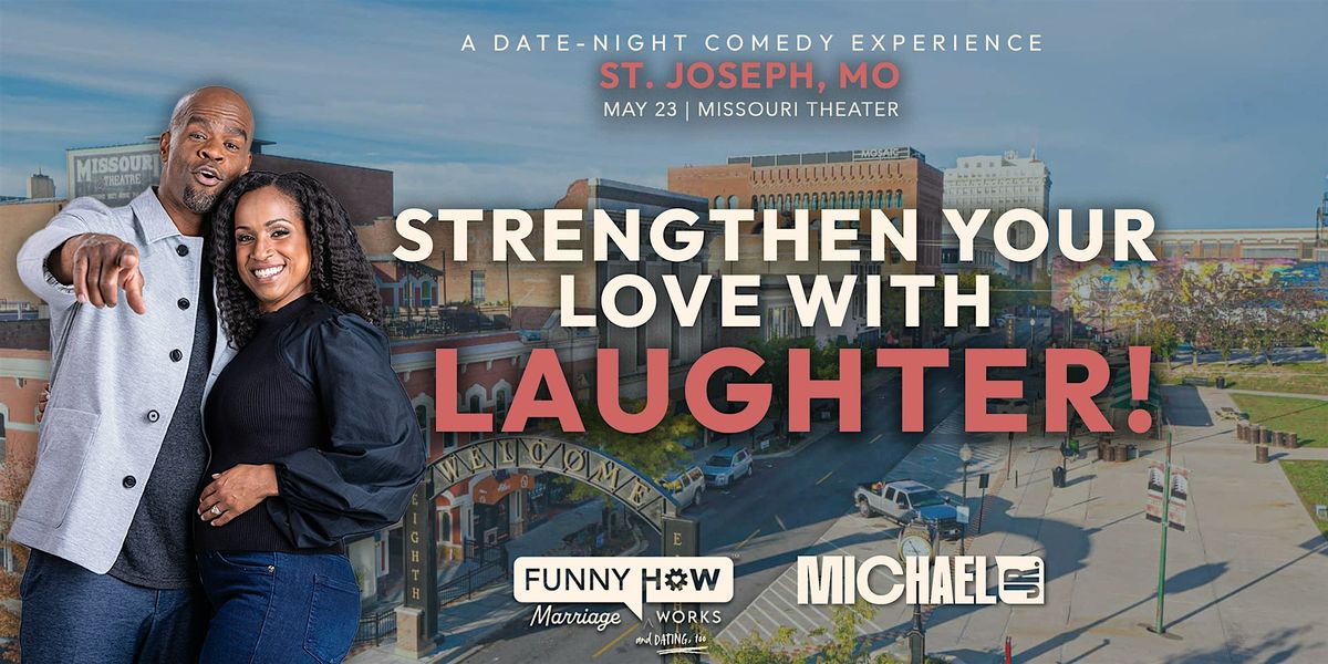 Michael Jr.'s Funny How Marriage Works Tour @ St. Joseph, MO 7:30PM Show