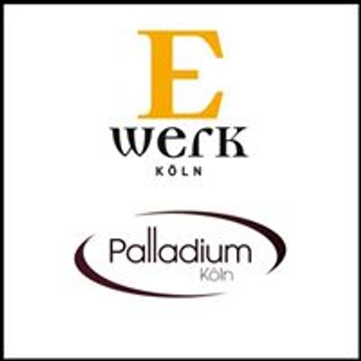 E-Werk & Palladium K\u00f6ln