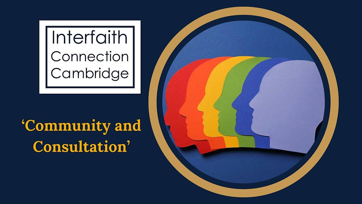 Interfaith Connection Cambridge - Community and Consultation